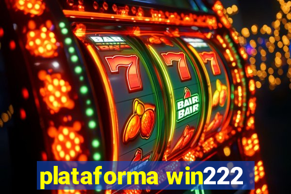 plataforma win222